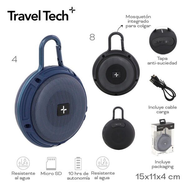 30443- PARLANTE TRAVEL TECH ,15X11X4 +INFO+FOTOS ,RESISTENTE AL AGUA ,MICRO SD 10 HORAS DE AUTONOMÍA ,MOSQUETON INTEGRADO PARA COLGAR ,TAPA ANTI-SUCIEDAD,INCLUYE CABLE DE CARGA , INCLUYE PACKAGING